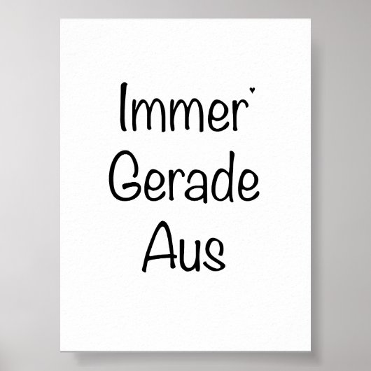 Immer Gerade Aus - minimalistic typography poster (Vorne)