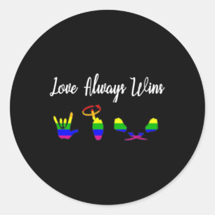 Immer gewinnt Asl Awareness Gay Pride Lgbt Runder Aufkleber
