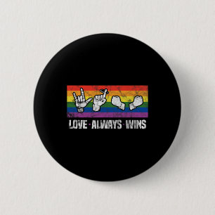 Immer gewinnt Asl Deaf Awareness Lgbt Gay Pride Vi Button