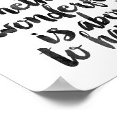 Immer glauben, dass etwas Wunderbares... Poster (Ecke)