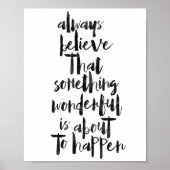 Immer glauben, dass etwas Wunderbares... Poster (Vorne)