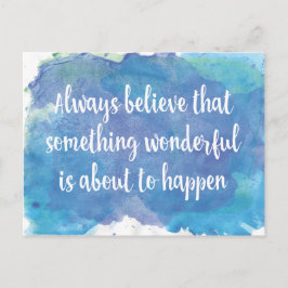 Immer glauben, etwas Wunderbares Postkarte