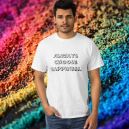 Immer Glück wählen T-Shirt