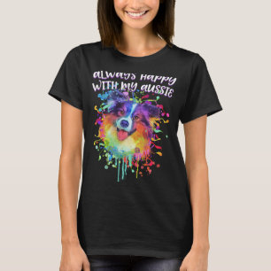 Immer glücklich mit meinem australischen Schäferhu T-Shirt