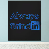 Immer Grindin Blues Wall Art Leinwanddruck (Insitu (Holzboden))