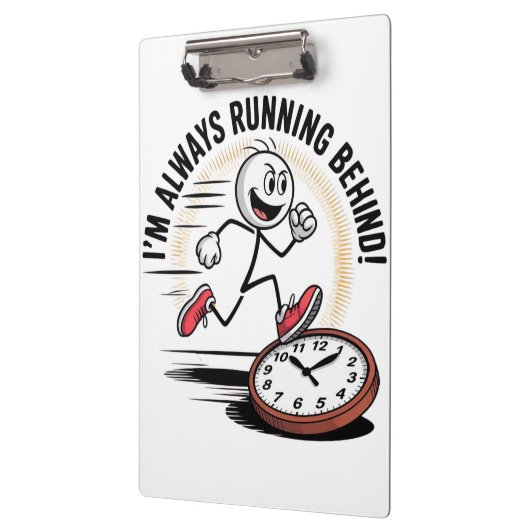 Immer hinten laufen - Funny Latecomer Design Klemmbrett (Links)