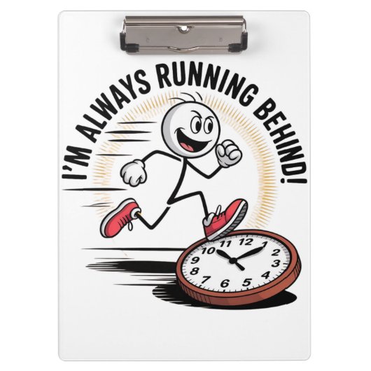 Immer hinten laufen - Funny Latecomer Design Klemmbrett (Vorderseite)