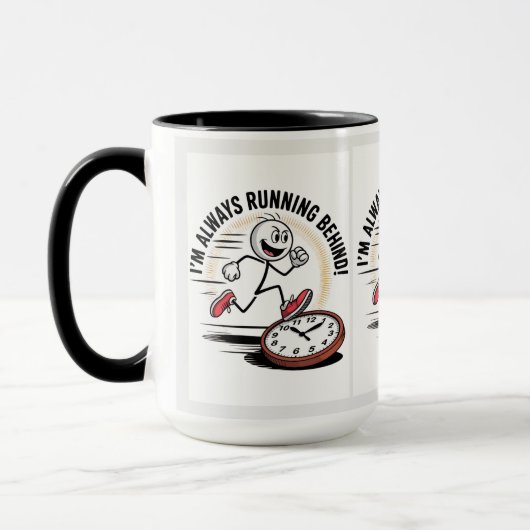 Immer hinten laufen - Funny Latecomer Design Tasse (Links)