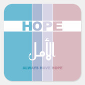 Immer Hoffnung haben Quadratischer Aufkleber (Vorderseite)