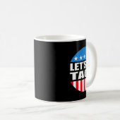 Immer Hühner raus gehen Taco Funny Meme Kaffeetasse (VorderseiteRechts)