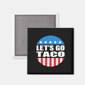 Immer Hühner raus gehen Taco Funny Meme Magnet (Vorderseite/Rückseite)