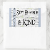 Immer Humble & Kind Bleibe Rechteckiger Aufkleber (Tasche)