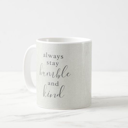 Immer Humble und Kind Bleibe Kaffeetasse (Vorderseite Links)