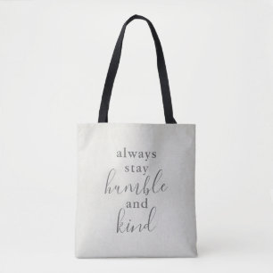 Immer Humble und Kind Bleibe Tasche