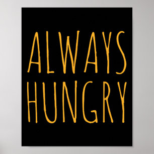 Immer hungriges Essen Bodybuilding Protein M Kohle Poster