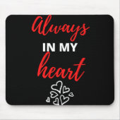 Immer im Herzen Mousepad (Vorne)