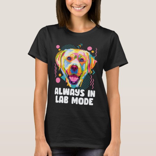 Immer im Lab-Modus Labrador Retriever Hunderasse H T-Shirt (Vorderseite)