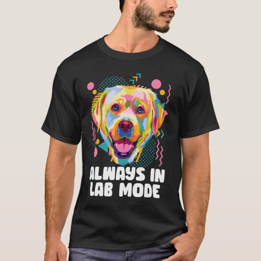 Immer im Labrador-Modus Labrador Retriever Hunde-R T-Shirt (Vorderseite)