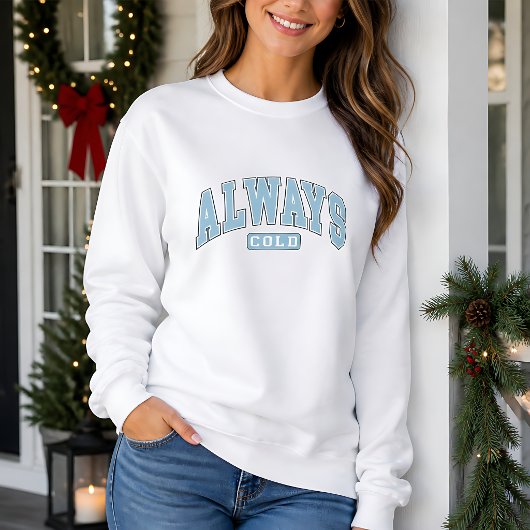 Immer Kalt Lustig Sweatshirt