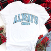 Immer Kalt Lustige Winter-Varsity-Typografie Tri-Blend Shirt