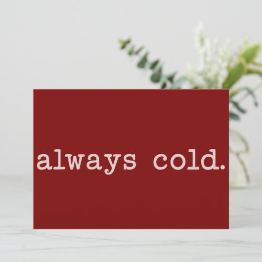 Immer kalt Niedlich Winter Funny Cold Weihnachten (Stehend Vorderseite)