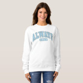Immer kalter Sweater Sweatshirt (Vorne ganz)
