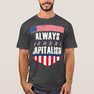Immer Kapitalismus T-Shirt