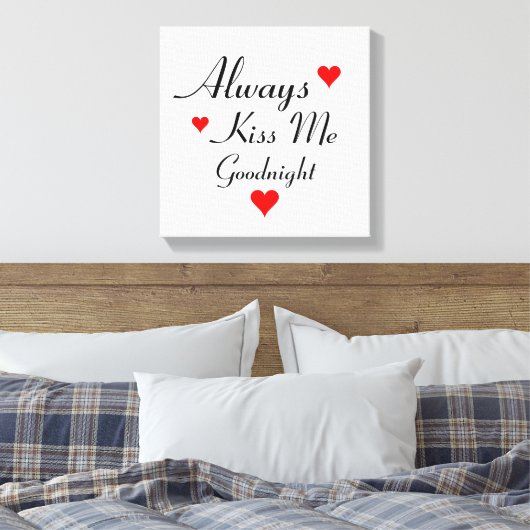 IMMER KISS MIR GOODNIGHT Schlafzimmer Leinwand Mau (Insitu (Schlafzimmer))