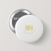 Immer lächeln. Beste Taste, um Glück zu teilen Button (Vorne & Hinten)