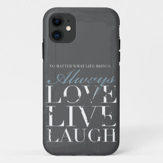 Immer Liebe, Live, Lachen - Grunge-graue Abdeckung iPhone 11 Hülle