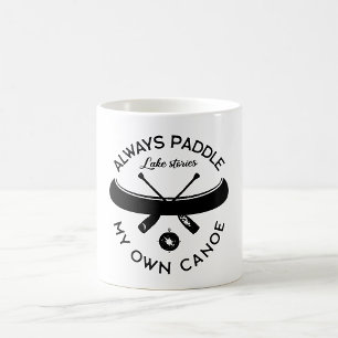 Immer mein eigenes Kanu rudern Kaffeetasse