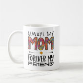 Immer meine Mutter, für immer meine Freundin Flora Kaffeetasse (Links)