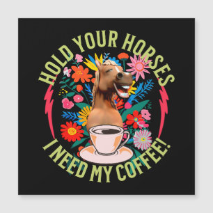 Immer mit der Ruhe - ich brauche meinen Kaffee! Lu Magnetkarte