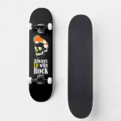 Immer mit Felsen beleuchtet Skateboard (Vorderseite)