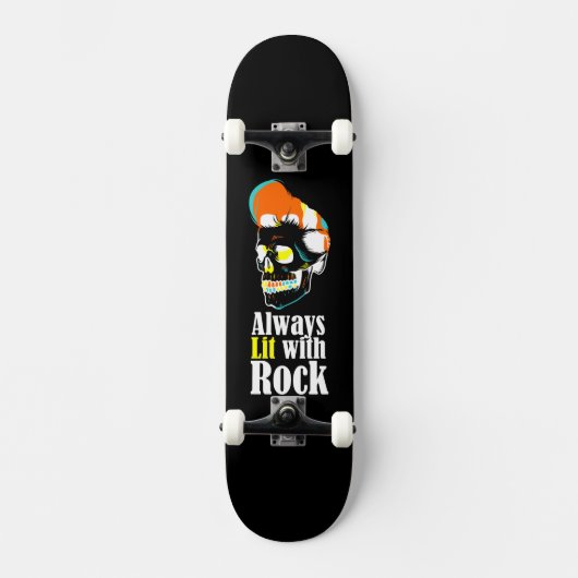 Immer mit Rock beleuchtet Skateboard (Vorderseite)