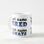 Immer müde Funny Mug oder Reiseumarmung Kaffeetasse (Vorderseite Links)