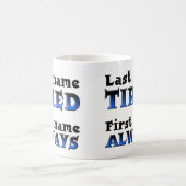 Immer müde Funny Mug oder Reiseumarmung Kaffeetasse (Mittel)