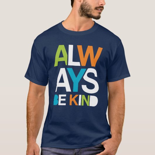 Immer nett sein T-Shirt (Vorderseite)