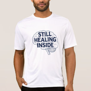 Immer noch am Heilen – Bewusstsein für Hirnverletz T-Shirt
