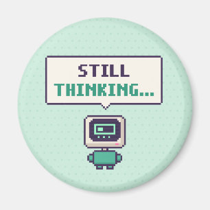 Immer noch am Nachdenken... Lustiger AI Pixel Magn Magnet