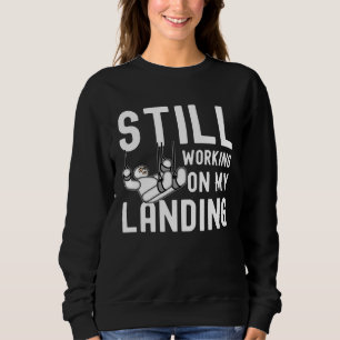 Immer noch an meiner Landung arbeite - Abguss am A Sweatshirt