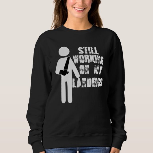 Immer noch an meiner Landung arbeite Ich Wiederher Sweatshirt (Vorderseite)