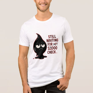 Immer noch auf meinen 2000-Dollar-Scheck warten – Tri-Blend Shirt