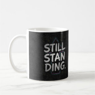 Immer noch aufrecht kaffeetasse