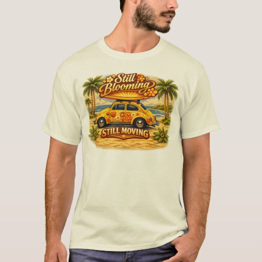 Immer noch blühend, immer noch in Bewegung. T-Shirt (Vorderseite)