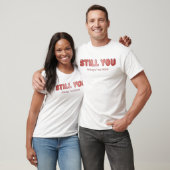 Immer noch Du - War es schon immer T-Shirt (Unisex)