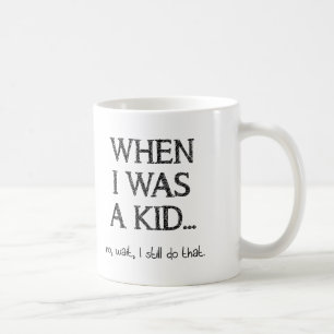 Immer noch ein Kind Lustiger Becher Kaffeetasse