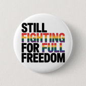 Immer noch für volle Freiheit kämpfend LGBTQ Ameri Button (Vorderseite)