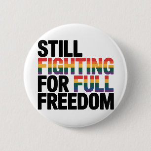 Immer noch für volle Freiheit kämpfend LGBTQ Ameri Button