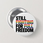 Immer noch für volle Freiheit kämpfend LGBTQ Ameri Button (Vorne & Hinten)